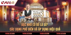 Bạc Nhớ Lô Đề Là Gì? Các Dạng Phổ Biến Và Áp Dụng Hiệu Quả