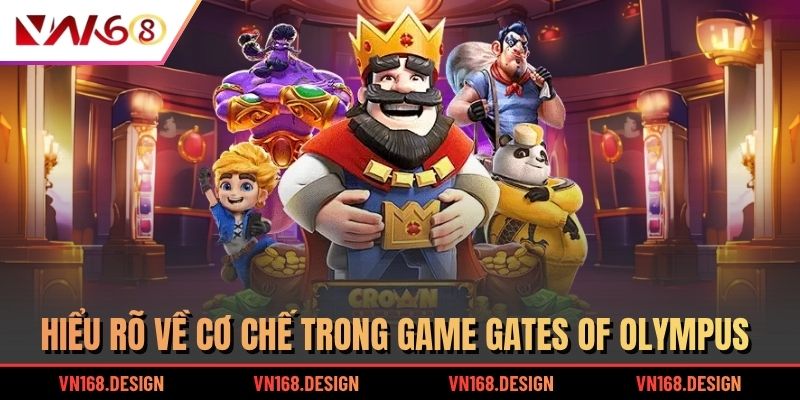 Hiểu rõ về cơ chế trong game Gates Of Olympus