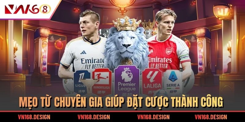 Mẹo từ chuyên gia giúp đặt cược thành công