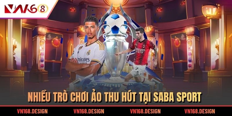 Nhiều trò chơi ảo thu hút tại Saba Sport